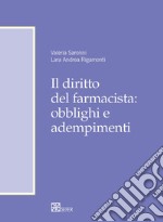 Il diritto del farmacista: obblighi e adempimenti libro