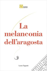 La melanconia dell'aragosta libro