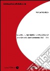 Il seme, il terreno, il raccolto. Le origini dello Sport Lombardo: 1861-1914 libro di Fabrizio Felice