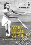 Mary Terán De Weiss. La tennista del popolo libro