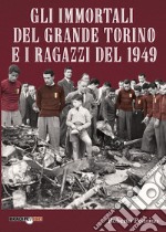 Gli immortali del grande Torino e i ragazzi libro