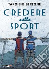 Credere nello sport libro