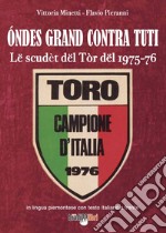 Óndes grand contra tuti. Lë scudèt dël Tòr dël 1975-76