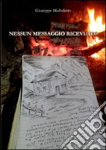 Nessun messaggio ricevuto? libro