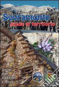 Sovramonte. Guida al territorio