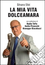 La mia vita dolceamara libro