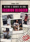 Dietro le quinte di una fashion blogger libro