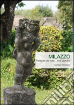 Milazzo. Penisola del sole... e di giardini libro