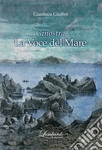 Ginostra. La voce del mare