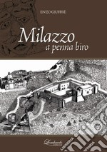 Milazzo a penna biro. Ediz. illustrata libro