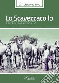 Lo scavezzacollo. Tempi a confronto libro