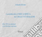 La nobiltà della lingua Greca nel Dialetto Eoliano. Oltre 550 voci dialettali con etimologia ragionata