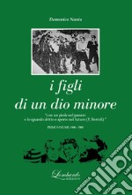 I figli di un dio minore. Vol. 1: 1946-1969 libro