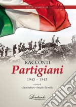 Racconti partigiani 1943-1945 libro