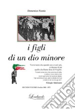 I figli di un dio minore. Vol. 2: 1969-1973 libro