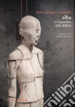 Alba (o il giardino delle delizie) libro