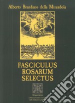 Fasciculus rosarum selectus libro