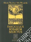 Fasciculus rosarum selectus libro