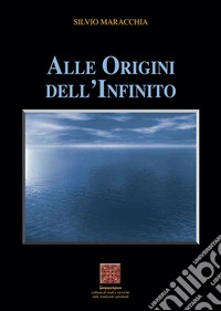 Alle origini dell'infinito libro