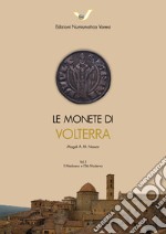 Le monete di Volterra. Vol. 2: Il Medioevo e l'età moderna