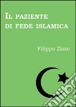 Il paziente di fede islamica libro