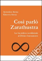 Così parlò Zarathustra. La via mitica occidentale al Divino Immanente