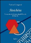 Stoichèia. Un invito alla lettura degli «Elementi» di Euclide nel testo originale libro