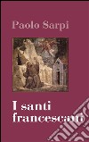 I santi francescani libro