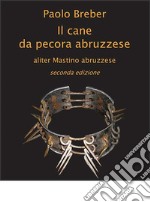 Il cane da pecora abruzzese libro