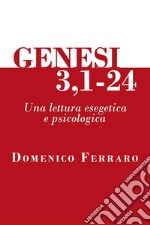 Genesi 3,1-24. Una lettura esegetica e psicologica libro