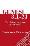 Genesi 3,1-24. Una lettura esegetica e psicologica libro di Ferraro Domenico