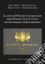 La storia dell'Istituto Commerciale Gian Rinaldo Carli di Trieste nel bicentenario della fondazione
