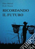 Ricordando il futuro