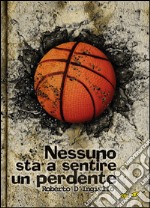 Nessuno sta a sentire un perdente libro