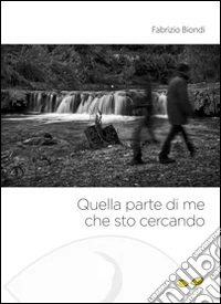 Quello parte di me che sto cercando libro