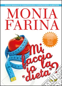 Mi faccio io la dieta? libro