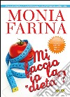 Mi faccio io la dieta? libro