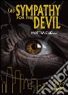 Sympathy for the devil (A). Ediz. italiana libro