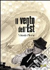 Il vento dell'Est libro