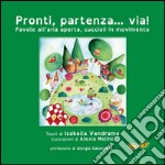 Pronti, partenza... via! libro