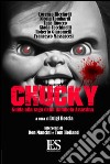 Chucky. Guida alla saga della bambola assassina libro