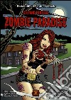 Zombie paradise libro di Fantelli Stefano
