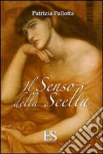 Il senso della scelta libro