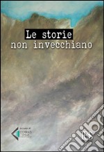 Le storie non invecchiano libro