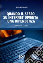 Quando il sesso su internet diventa una dipendenza. Diagnosi e clinica