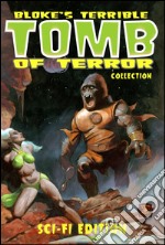 Bloke's terrible. Tomb of terror collection. Special sci-fi