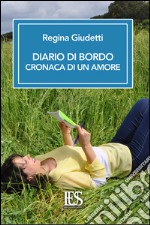 Diario di bordo. Cronaca di un amore