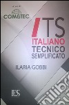ITS Italiano Tecnico Semplificato libro
