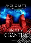 I segreti di Ggantija libro di Berti Angelo