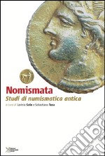 Nomismata. Studi di numismatica antica libro